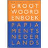 Groot Woordenboek Papiaments-Nederlands door I.M.G. Putte-De Windt