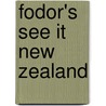 Fodor's See It New Zealand door Inc. Fodor'S. Travel Publications
