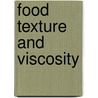 Food Texture And Viscosity door Malcolm Bourne