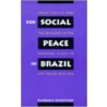 For Social Peace In Brazil door Barbara Weinstein