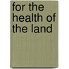 For The Health Of The Land door J. Baird Callicott