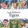For the Love of the Tigers by Frederick C. Klein