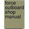 Force Outboard Shop Manual door Clymer Publications