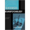 Forensic Neuropsychology C door Glenn J. Larrabee