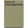 Forms of Intersubjectivity by Steven Knoblauch