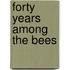 Forty Years Among The Bees