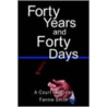 Forty Years And Forty Days door Fannie Smith