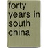 Forty Years In South China