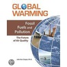 Fossil Fuels And Pollution by Julie Kerr Casper