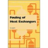 Fouling Of Heat Exchangers door T.R. Bott