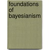 FOUNDATIONS OF BAYESIANISM door D. Corfield
