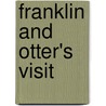 Franklin and Otter's Visit by Sharon Jennings