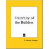 Fraternity Of The Builders door E. Valentia Straiton