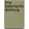 Frhe Italienische Dichtung door Leonello Vincenti