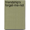 Friendship's Forget-Me-Not door Onbekend