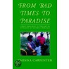From Bad Times To Paradise door Chinna Carpenter