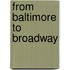 From Baltimore to Broadway