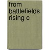 From Battlefields Rising C door Randall Fuller