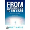 From Darkness to the Light door Danny Moore