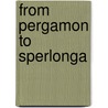 From Pergamon To Sperlonga door Nt Grummond