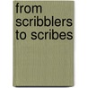 From Scribblers to Scribes door Sonia Katzer