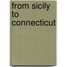 From Sicily To Connecticut by Paul Pirrotta