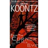 From the Corner of His Eye door Dean Koontz