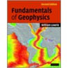 Fundamentals Of Geophysics door William Lowrie