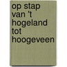 Op stap van 't Hogeland tot Hoogeveen