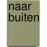 Naar buiten door Pittau