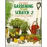 Gardening from Scratch v.2 door Helen Yemm