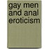 Gay Men And Anal Eroticism