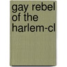 Gay Rebel Of The Harlem-cl door Richard Bruce Nugent