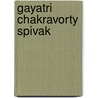 Gayatri Chakravorty Spivak door Mark Sanders
