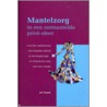 Mantelzorg in een ontmantelde prive-sfeer by J. Isarin