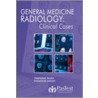 General Medicine Radiology door Prabhakar Rajiah