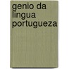 Genio Da Lingua Portugueza by Francisco Evaristo Leoni