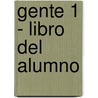 Gente 1 - Libro Del Alumno by Unknown
