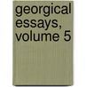 Georgical Essays, Volume 5 door Alexander Hunter