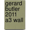Gerard Butler 2011 A3 Wall door Onbekend