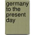 Germany To The Present Day