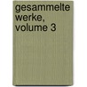 Gesammelte Werke, Volume 3 door Gerhart Hauptmann