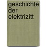 Geschichte Der Elektrizitt by Edmund Hoppe