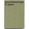 Geschäftserfolge in Japan door Max Eli