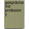 Gespräche mit Professor Y by Louis-Ferdinand Céline