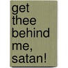 Get Thee Behind Me, Satan! door Olive Logan