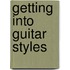 Getting Into Guitar Styles