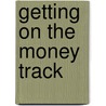 Getting On The Money Track door Rob Black