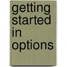 Getting Started In Options door Michael C. Thomsett