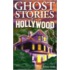 Ghost Stories Of Hollywood